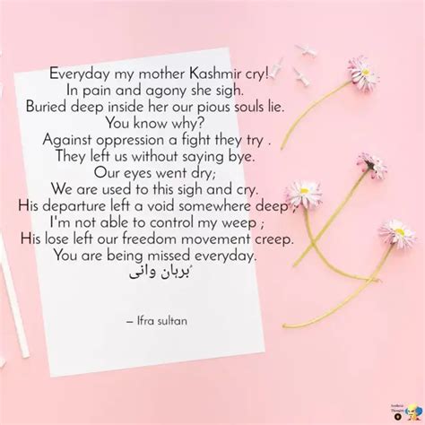 Everyday my mother Kashm... | Quotes & Writings by IFRA SULTAN | YourQuote
