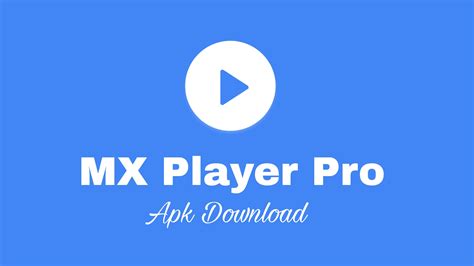 Download And Install MX Player Apk Latest Version On Android