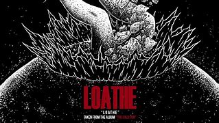 Image result for loath