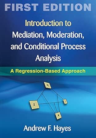 Buy Introduction to Mediation, Moderation, and Conditional Process ...