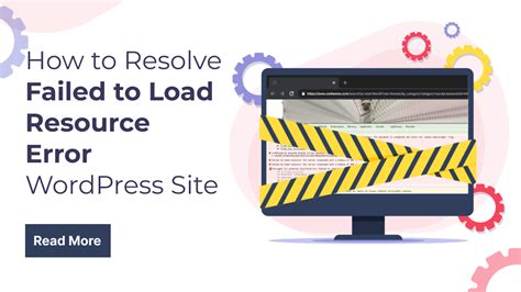 How to Resolve Failed to Load Resource Error WordPress Site