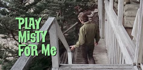 cult film freak: CLINT EASTWOOD AND JESSICA WALTER IN 'PLAY MISTY FOR ME'
