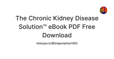 The Chronic Kidney Disease Solution™ eBook PDF Free Download — Teletype