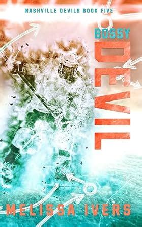 Bossy Devil (Nashville Devils Book 5) eBook : Ivers, Melissa: Amazon.in ...