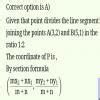 The line segment joining the point A(5, 1 ) and B (2, 1 )point P ...