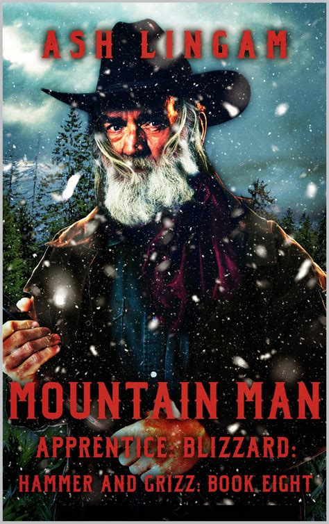 Mountain Man Apprentice: Blizzard: A Mountain Man Adventure by Ash ...
