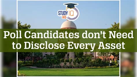 Poll Candidates Asset Disclosure: Supreme Court Ruling & Legal Guidelines