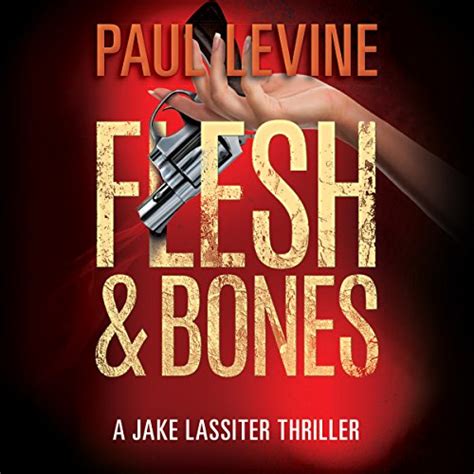 Flesh & Bones: Jake Lassiter Legal Thrillers, Book 7 (Audio Download ...