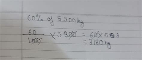 a) Work out 60% of 5300 kg. b) Work out the simple interest on £2500 ...