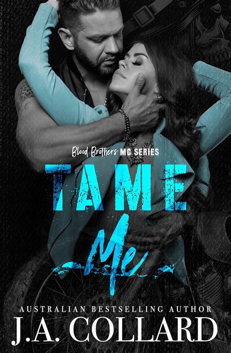 Tame Me: A Motorcycle Club Romance (Blood Brothers MC Series Book 1 ...