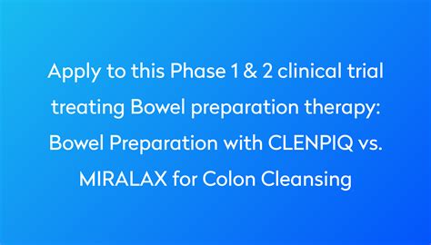 Bowel Preparation with CLENPIQ vs. MIRALAX for Colon Cleansing Clinical ...
