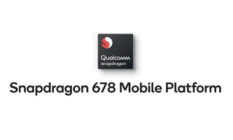 Qualcomm Snapdragon 678 Announced, Features Minor Improvements Over The ...