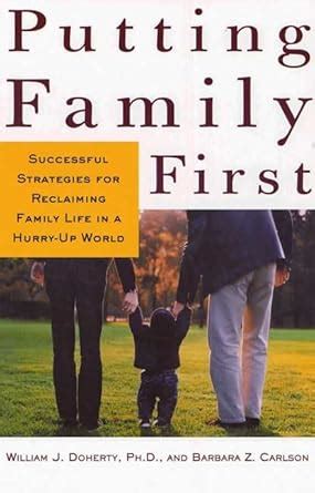 Buy Putting Family First: Successful Strategies for Reclaiming Family ...