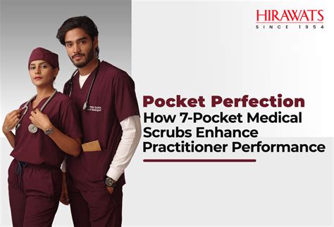 How 7-Pocket Medical Scrubs Enhance Practitioner Performance