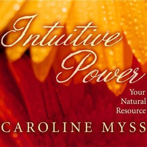 Intuitive Power: Your Natural Resource (Audio Download): Caroline Myss ...