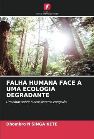 Buy Falha Humana Face a Uma Ecologia Degradante Book Online at Low ...