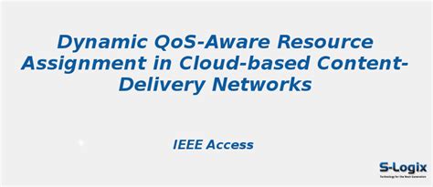 Dynamic QoS-Aware Resource Assignment in Cloud | S-Logix