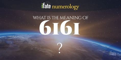 Number The Meaning of the Number 6161
