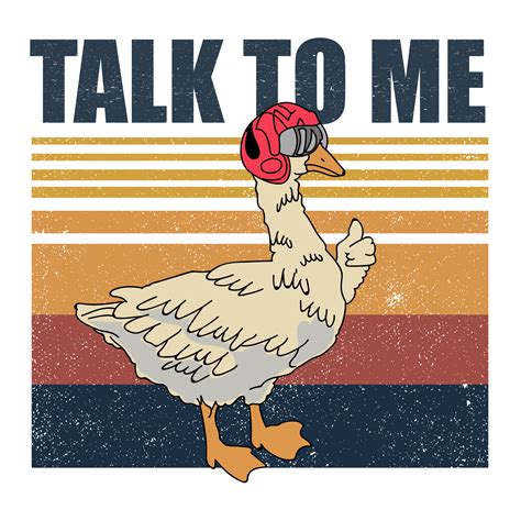 Talk To Me SVG, Goose logo SVG, Talk To Me Goosling Funny Go | Inspire ...