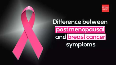 Difference between post menopausal and breast cancer symptoms ...