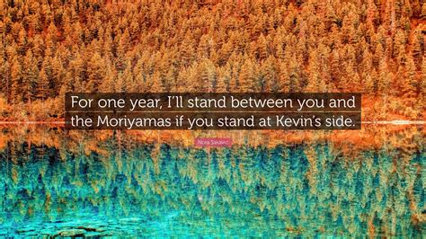Nora Sakavic Quote: “For one year, I’ll stand between you and the ...