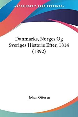 Buy Danmarks, Norges Og Sveriges Historie Efter, 1814 (1892) Book ...