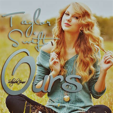 Multimedia Downloads !!: Taylor Swift – Ours