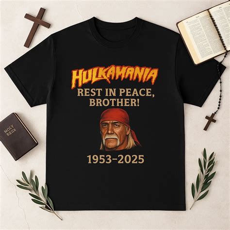 Hulk Hogan Memorial Shirt RIP Rest in Piece Brother 1953–2025 WWE ...