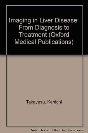 Buy Imaging in Liver Disease: From Diagnosis to Treatment (Oxford ...