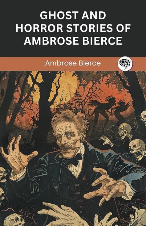 Ghost And Horror Stories Of Ambrose Bierce (Grapevine edition) eBook ...
