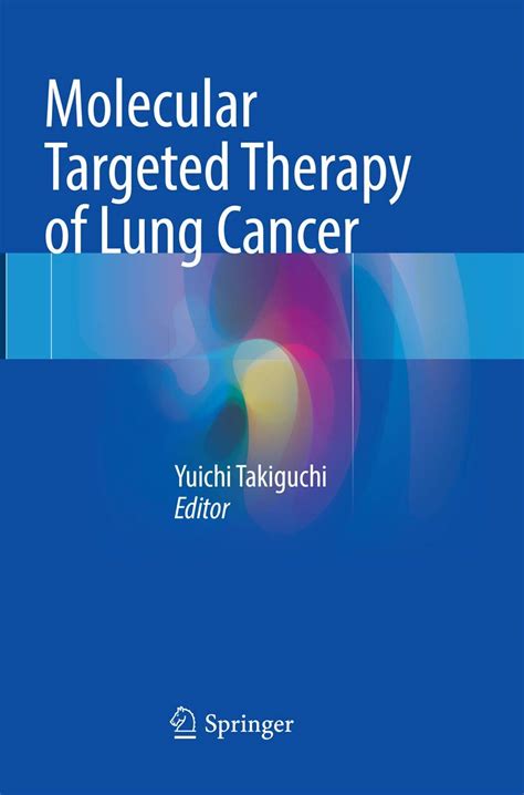MOLECULAR TARGETED THERAPY OF LUNG CANCER 1ST/2017 - YUICHI TAKIGUCHI ...
