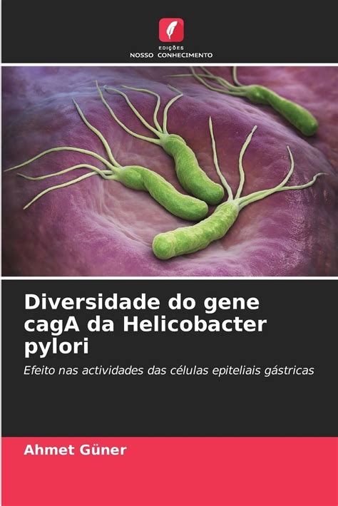 Buy Diversidade do gene cagA da Helicobacter pylori Book Online at Low ...