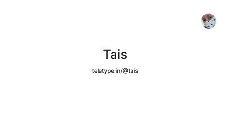 Tais — Teletype