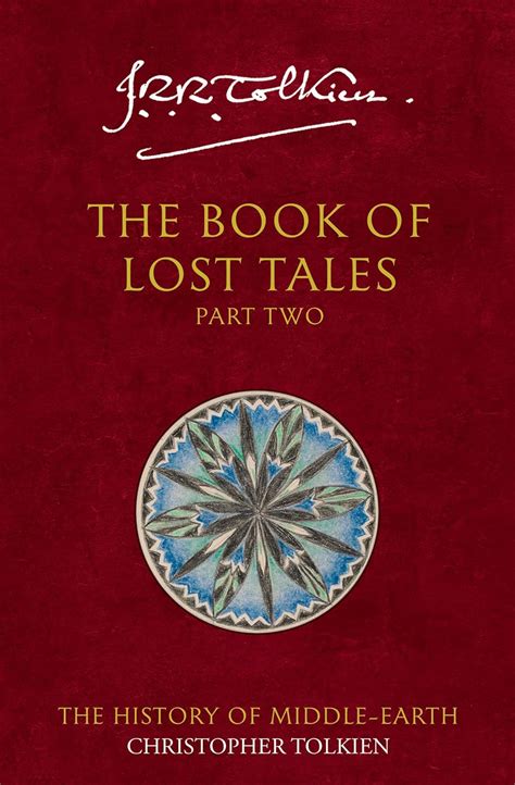 The Book of Lost Tales 2: The Essential Epic Fantasy Companion to the ...