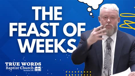 The Feast of Weeks: The Power of Pentecost - True Words Baptist Church