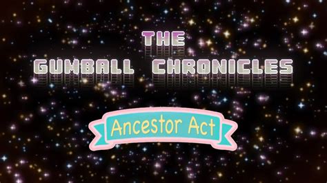 The Gumball Chronicles: Ancestor Act | The Amazing World of Gumball ...