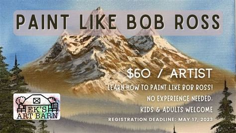 ? Bob Ross Painting Class - Registration Deadline May 17th, EK's Art ...