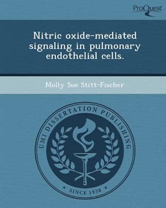 Buy Nitric Oxide-Mediated Signaling in Pulmonary Endothelial Cells Book ...