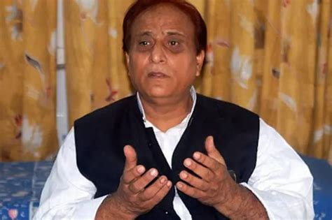 Sedition Charges Filed Against SP Leader Azam Khan For Insulting ...