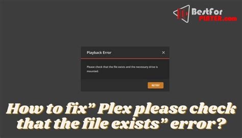 Solutions to the “Plex please check that the file exists” problem ...