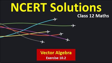 Image result for Class 12 Math Vector Algebra Solutions