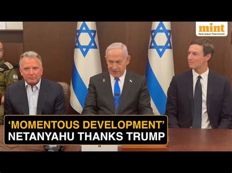 Netanyahu Praises Trump and Team As Hostage Deal Marks Turning Point In ...
