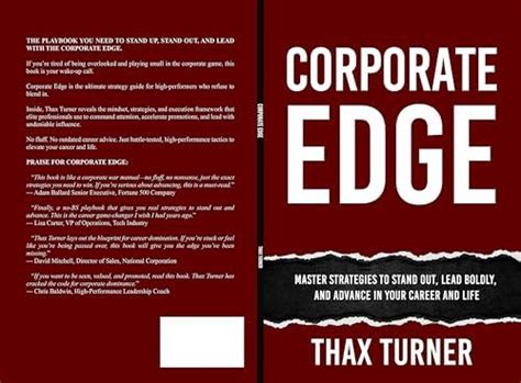 CORPORATE EDGE: MASTER STRATEGIES TO STAND OUT, LEAD BOLDLY, AND ...