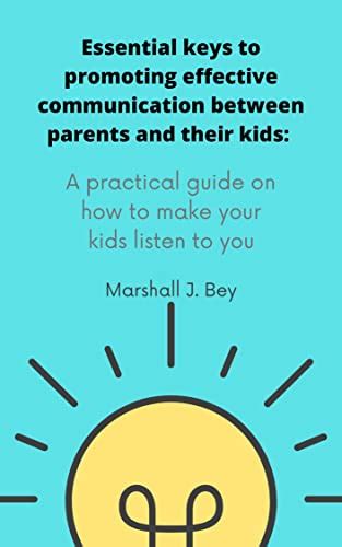 Essential keys to promoting effective communication between parents and ...