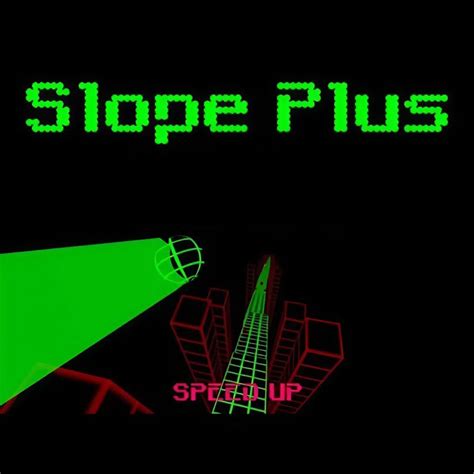 Slope Plus