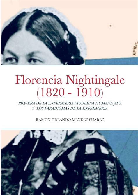 Florencia Nightingale 1820 1910 Pionera De La Enfermeria Moderna ...