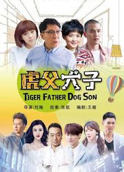 Tiger Father Dog Son | ChineseDrama.info