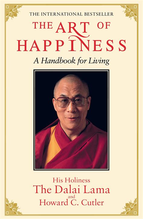The Art of Happiness: A handbook for living by The Dalai Lama - Books ...