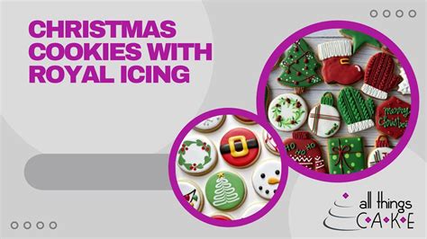 SOLD OUT- Christmas Cookie Decorating with Royal Icing, All Things Cake ...