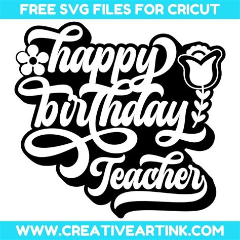 Happy Birthday Teacher SVG - Free SVG | Creativeartink
